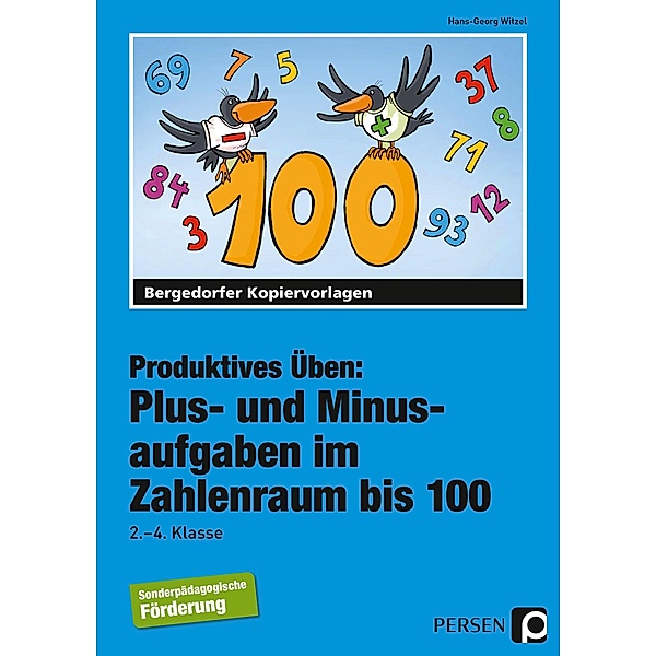 Produktives Üben: Plus- und Minusaufgaben im Zahlenraum bis 100, Hans-Georg Witzel