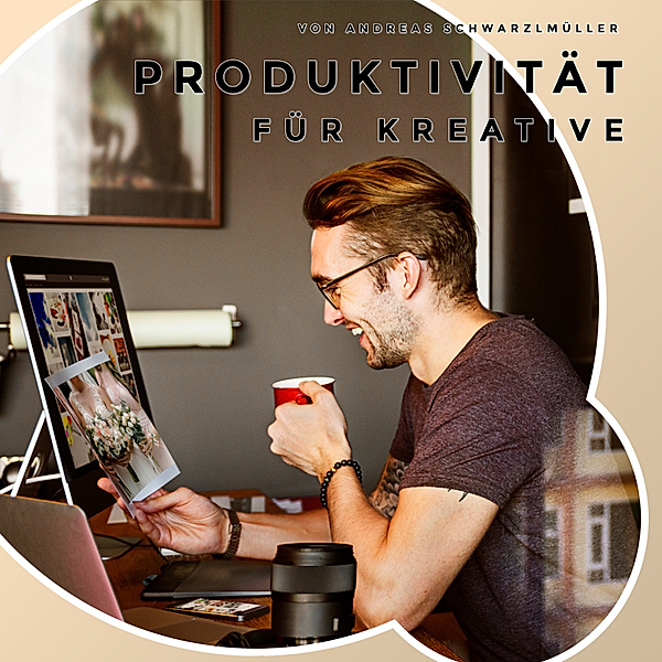 Produktivität für Kreative, Andreas Schwarzlmüller