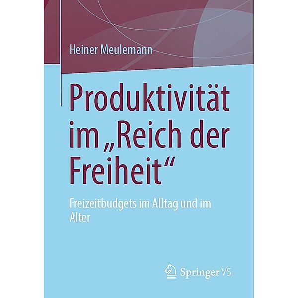 Produktivität im Reich der Freiheit, Heiner Meulemann