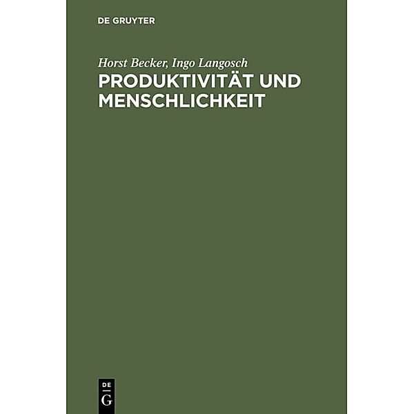 Produktivität und Menschlichkeit, Horst Becker, Ingo Langosch