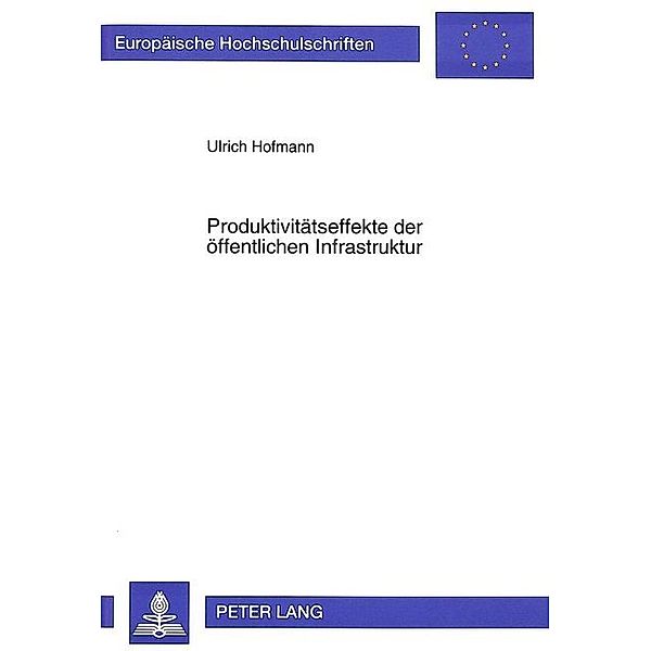 Produktivitätseffekte der öffentlichen Infrastruktur, Ulrich Hofmann