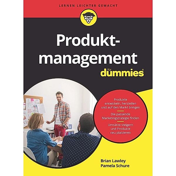 Produktmanagement für Dummies / für Dummies, Brian Lawley, Pamela Schure