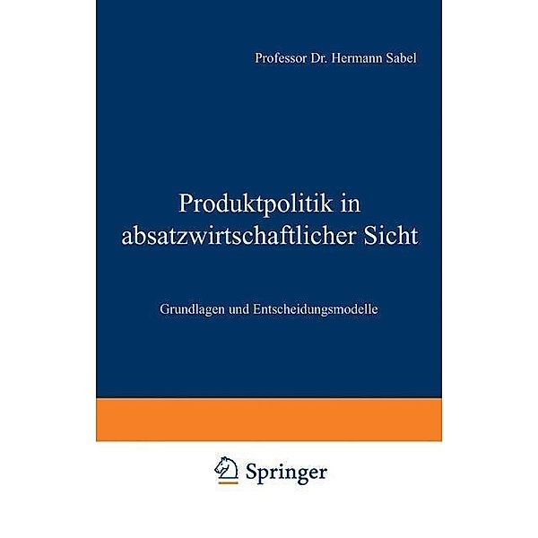 Produktpolitik in absatzwirtschaftlicher Sicht, Hermann Sabel