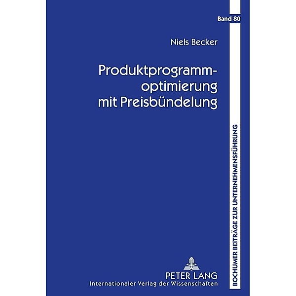 Produktprogrammoptimierung mit Preisbündelung, Niels Becker