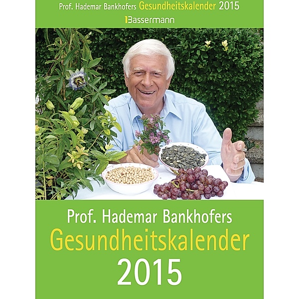 Prof. Bankhofers Gesundheitskalender 2015, Hademar Bankhofer