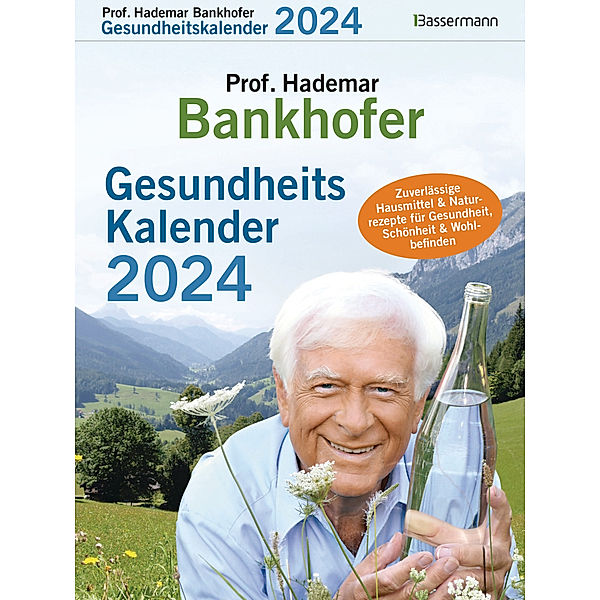 Prof. Bankhofers Gesundheitskalender 2024. Der beliebte Abreißkalender, Hademar Bankhofer