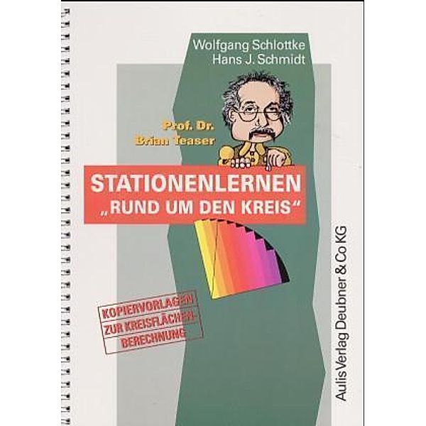 Prof. Dr. Brian Teaser, Stationenlernen 'Rund um den Kreis', Wolfgang Schlottke, Hans J. Schmidt