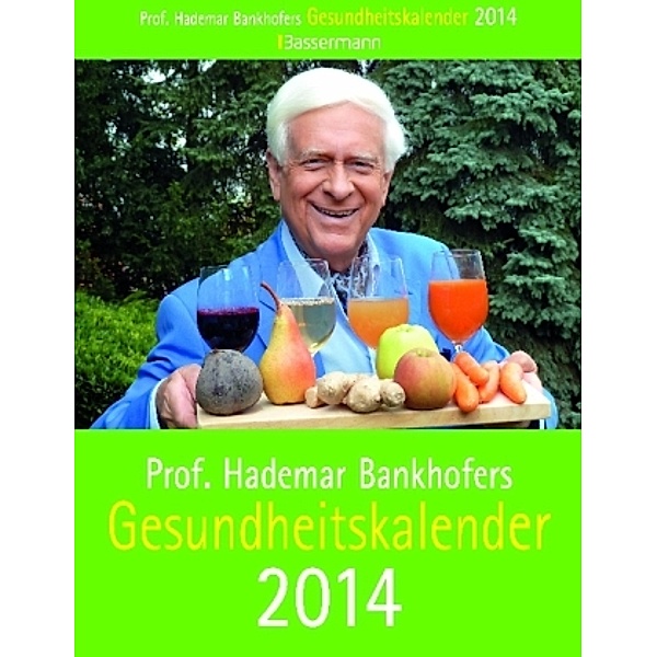 Prof. Hademar Bankhofers Gesundheitskalender 2014, Hademar Bankhofer