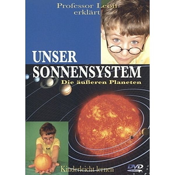 Prof. Leon erklärt: Unser Sonnensystem 2 - Die äußeren Planeten, Gerhard Windorfer