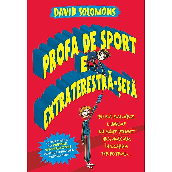 Profa De Sport E Extraterestra-sefa / Fictiune Pentru Copii. Contemporan, David Solomons