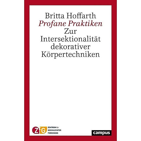 Profane Praktiken / Hildesheimer Geschlechterforschung, Britta Hoffarth