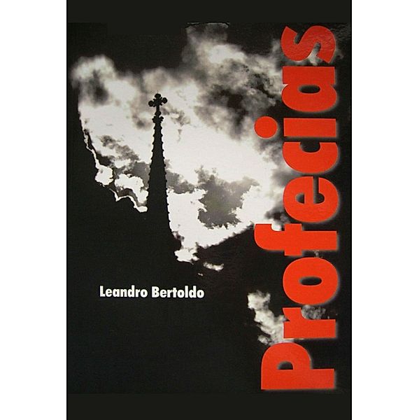 Profecias, Leandro Bertoldo