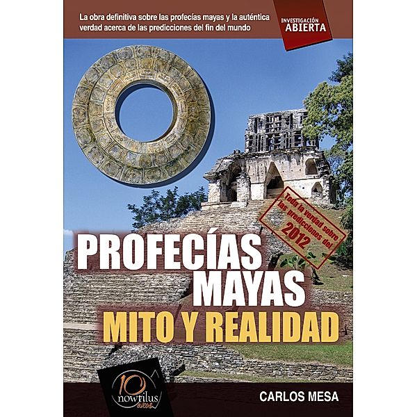 Profecías mayas / Investigacion abierta, Carlos Mesa Orrite