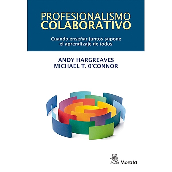 Profesionalismo colaborativo, Andy Hargreaves, Michael T. O'Connor