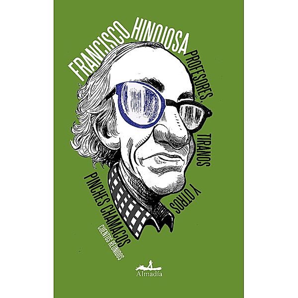 Profesores, tiranos y otros pinches chamacos, Francisco Hinojosa