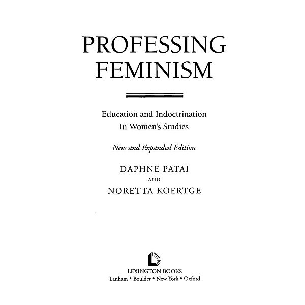 Professing Feminism, Daphne Patai, Noretta Koertge