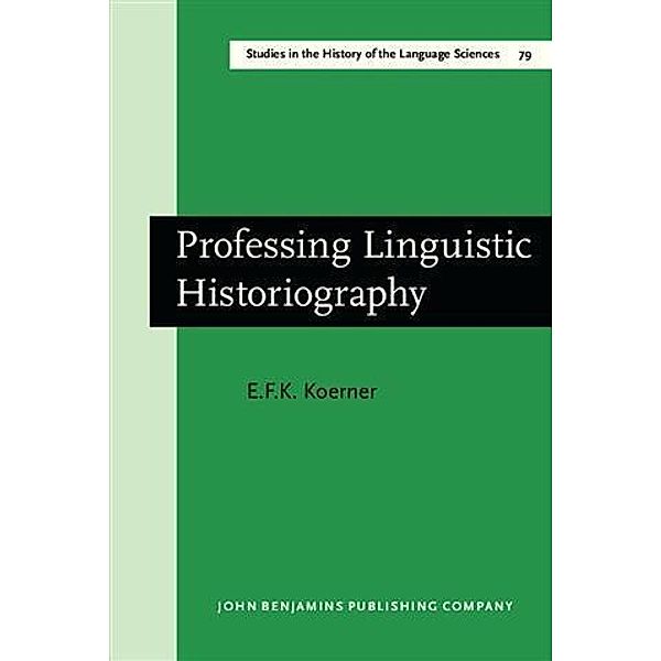 Professing Linguistic Historiography, E. F. K. Koerner