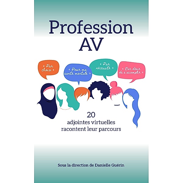 Profession AV - 20 adjointes virtuelles racontent leur parcours / Profession AV, Danielle Guerin