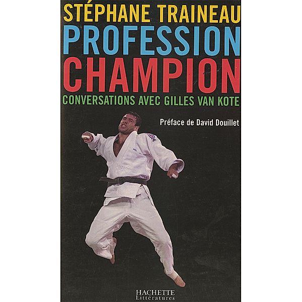 Profession Champion / Société, Stéphane Traineau