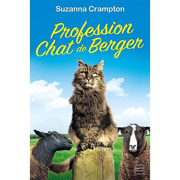 Profession : chat de berger / Hauteville Chats, Suzanna Crampton