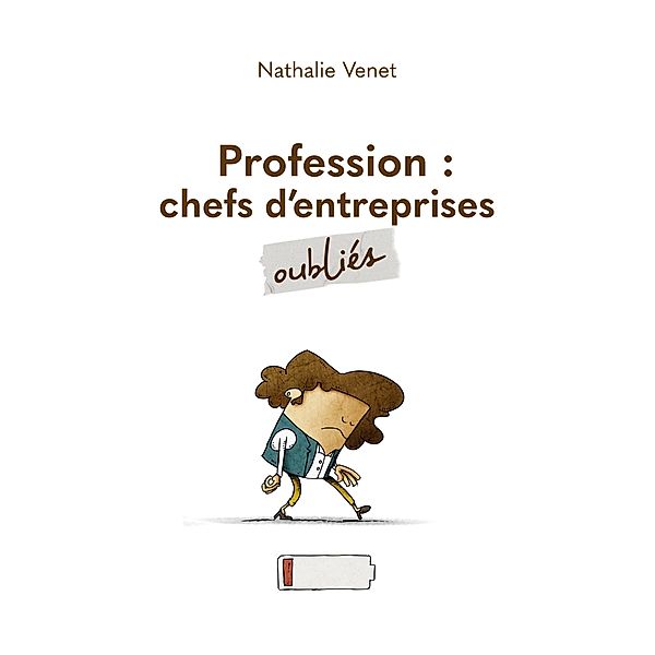 Profession : chefs d'entreprises oubliés, Nathalie Venet