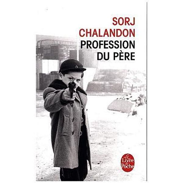 Profession du père, Sorj Chalandon