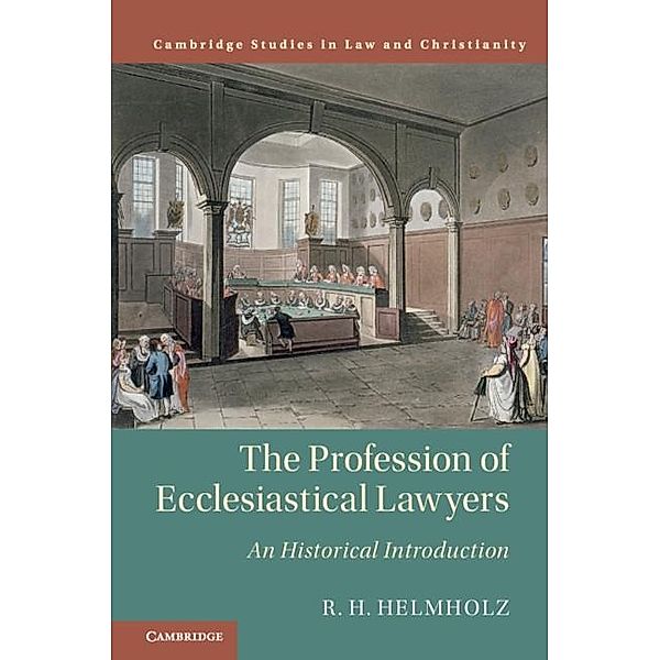 Profession of Ecclesiastical Lawyers / Law and Christianity, R. H. Helmholz