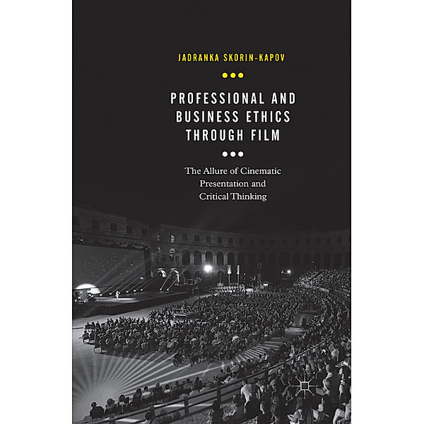 Professional and Business Ethics Through Film, Jadranka Skorin-Kapov