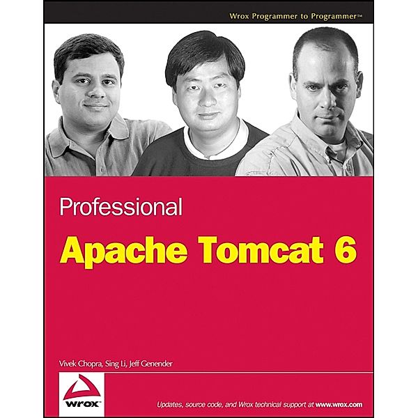 Professional Apache Tomcat 6, Sing Li, Vivek Chopra, Jeff Genender