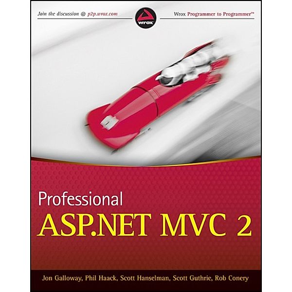 Professional ASP.NET MVC 2, Scott Hanselman, Phil Haack, Rob Conery, Jon Galloway, Scott Guthrie