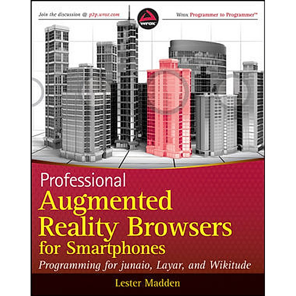 Professional Augmented Reality Browsers for Smartphones, Lester Madden