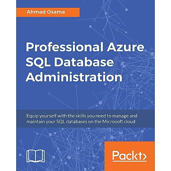 Professional Azure SQL Database Administration, Osama Ahmad Osama