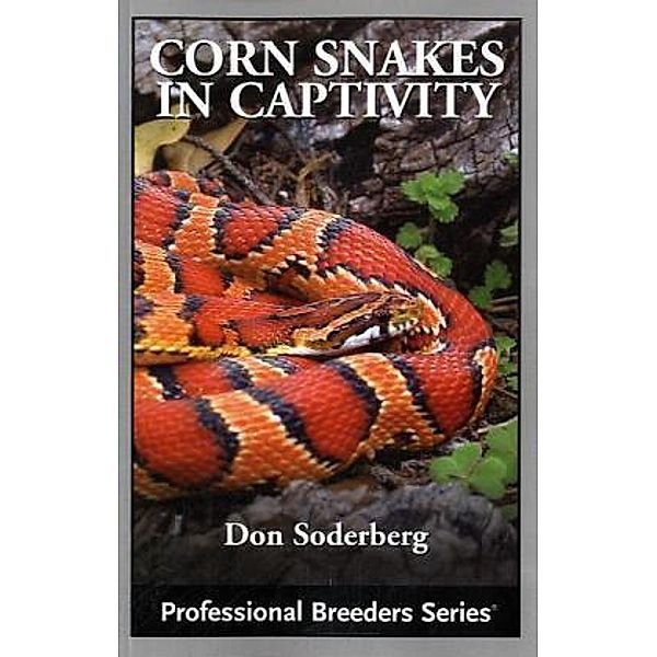 Professional Breeders Series / Corn Snakes in Captivity, Don Soderberg