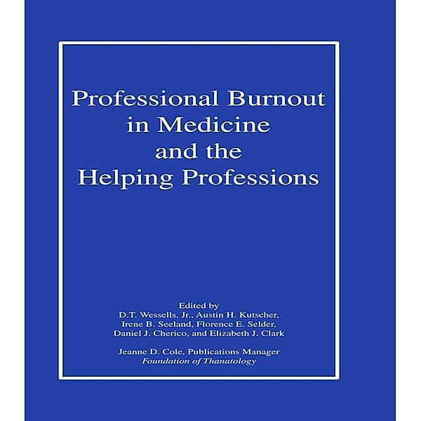 Professional Burnout in Medicine and the Helping Professions
