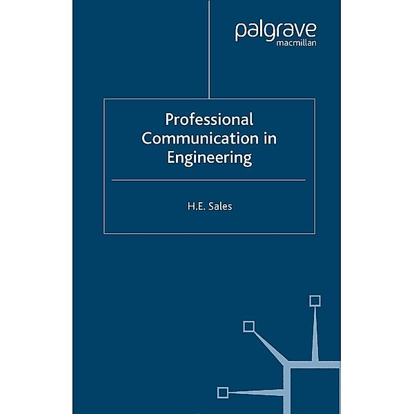 Professional Communication in Engineering / Communicating in Professions and Organizations, H. Sales