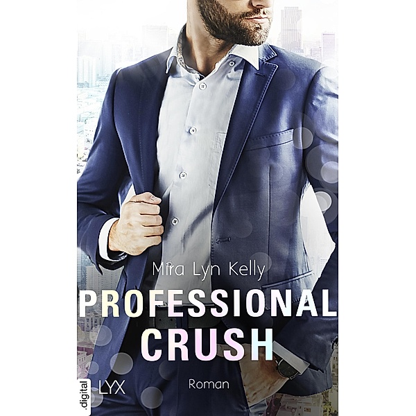 Professional Crush / Back to You Bd.2, Mira Lyn Kelly