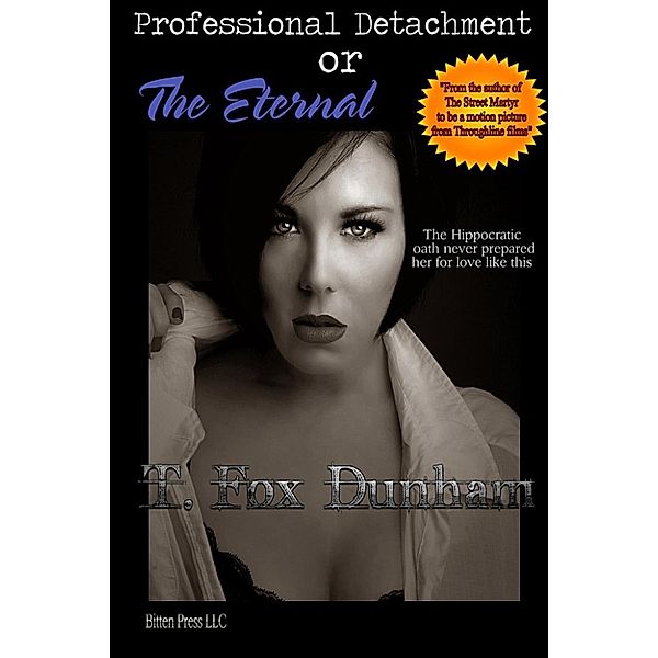 Professional Detachment or The Eternal, T. Fox Dunham