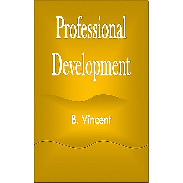 Professional Development, B. Vincent