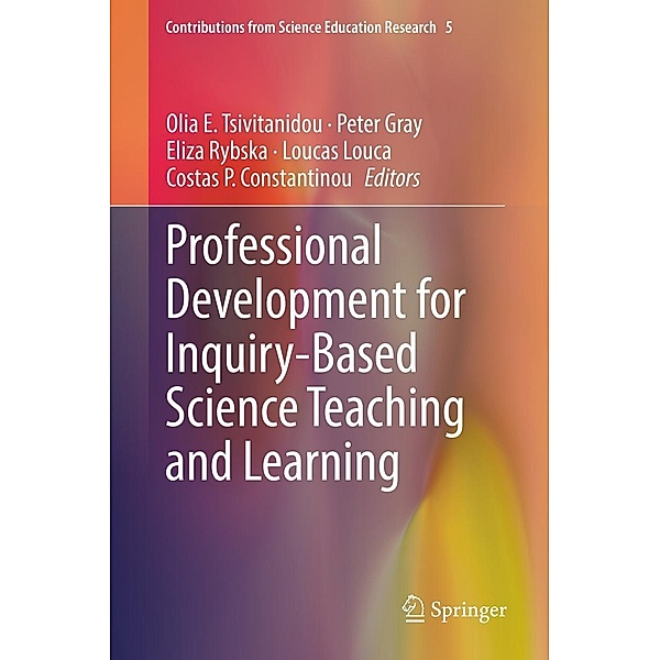 Professional Development for Inquiry-Based Science Teaching and Learning / Contributions from Science Education Research Bd.5
