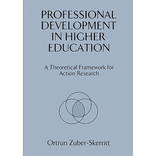 Professional Development in Higher Education, Ortrun Zuber-Skerritt