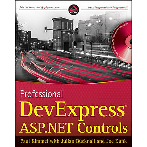 Professional DevExpress ASP.NET Controls, Paul T. Kimmel, Julian Bucknall, Joe Kunk
