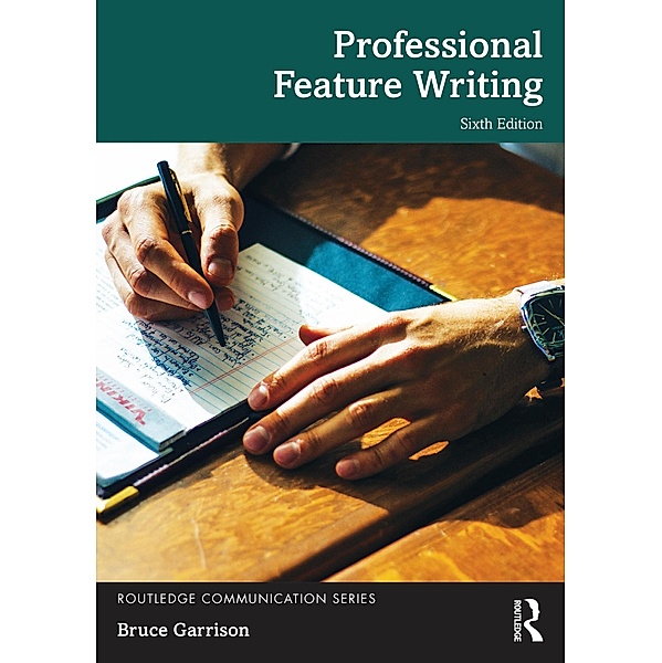 Professional Feature Writing, Bruce Garrison