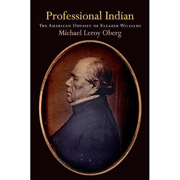 Professional Indian / Early American Studies, Michael Leroy Oberg