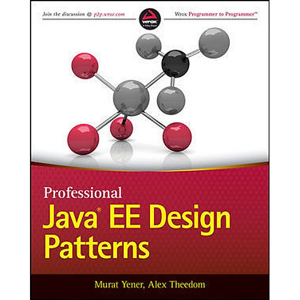 Professional Java EE Design Patterns, Murat Yener, Alex Theedom