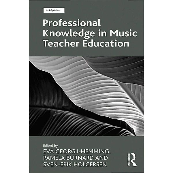 Professional Knowledge in Music Teacher Education, Pamela Burnard