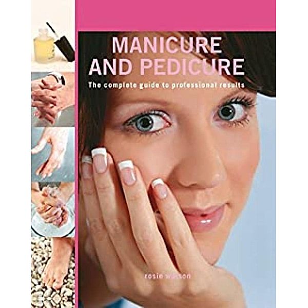 Professional Manicure and Pedicure, Rosie Watson