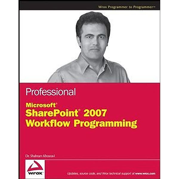 Professional Microsoft SharePoint Workflow Programming, Shahram Khosravi
