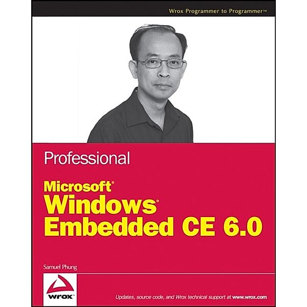 Professional Microsoft Windows Embedded CE 6.0, Samuel Phung
