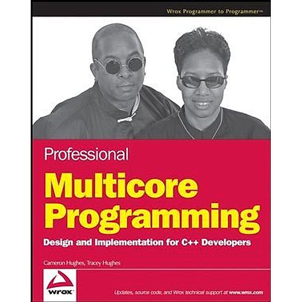 Professional Multicore Programming, Cameron Hughes, Tracey Hughes