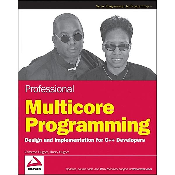 Professional Multicore Programming, Tracey Hughes, Cameron Hughes